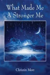 Book cover of What Made Me A Stronger Me by Unknown