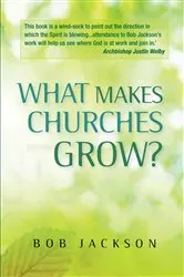 Book cover of What Makes Churches Grow? by Jackson Bob