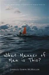 Book cover of What Manner of Man Is This? by Orville A Turnquest