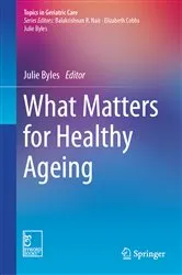 Book cover of What Matters for Healthy Ageing by Julie Byles