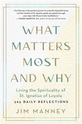 Book cover of What Matters Most and Why by Jim Manney