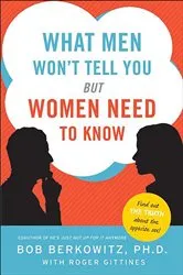 Book cover of What Men Won't Tell You but Women Need to Know by Unknown