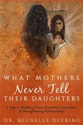 Book cover of What Mothers Never Tell Their Daughters by Michelle Deering