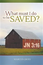 Book cover of What Must I Do to be Saved? by Marcus Grodi