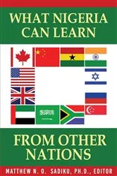 Book cover of What Nigeria Can Learn From Other Nations by Matthew Sadiku
