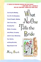 Book cover of What No One Tells the Bride by Marg Stark