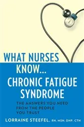 Book cover of What Nurses Know...Chronic Fatigue Syndrome by Lorraine Steefel