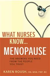 Book cover of What Nurses Know...Menopause by Unknown
