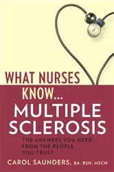 Book cover of What Nurses Know...Multiple Sclerosis by Carol Saunders