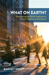 Book cover of What on Earth? by Barney Wiget