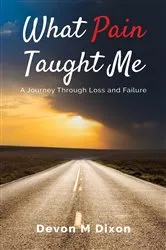 Book cover of What Pain Taught Me by Unknown