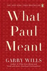 Book cover of What Paul Meant by Garry Wills