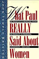 Book cover of What Paul Really Said About Women by John Temple Bristow