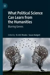 Book cover of What Political Science Can Learn from the Humanities by R.A.W. Rhodes