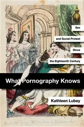 Book cover of What Pornography Knows by Unknown