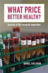 Book cover of What Price Better Health? by Daniel Callahan