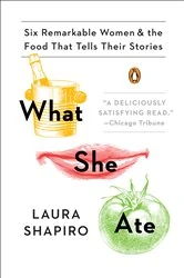 Book cover of What She Ate by Laura Shapiro