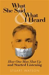 Book cover of What She Said & What I Heard by Unknown