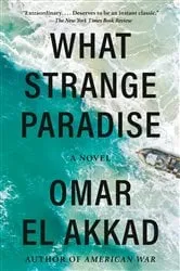 Book cover of What Strange Paradise by Omar El Akkad