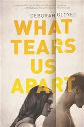 Book cover of What Tears Us Apart by Deborah Cloyed
