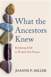 Book cover of What the Ancestors Knew by Joanne P. Miller