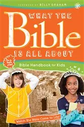 Book cover of What the Bible Is All About Bible Handbook for Kids by Dr. Henrietta C. Mears