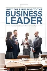 Book cover of What the Bible Says to the Business Leader by Leadership Ministries Worldwide