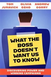Book cover of What the Boss Doesn't Want Us to Know by Tom Juravich