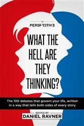 Book cover of What The Hell Are They Thinking? by Daniel Ravner