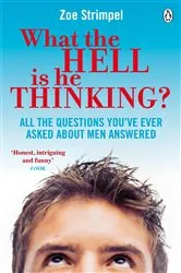 Book cover of What the Hell is He Thinking? by Zoe Strimpel