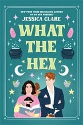 Book cover of What the Hex by Jessica Clare