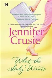 Book cover of WHAT THE LADY WANTS by Jennifer Crusie