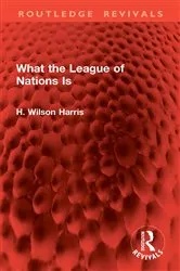 Book cover of What the League of Nations Is by Unknown