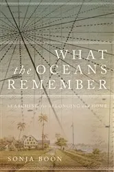 Book cover of What the Oceans Remember by Sonja Boon