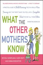 Book cover of What the Other Mothers Know by Michele Gendelman