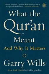 Book cover of What the Qur'an Meant by Garry Wills