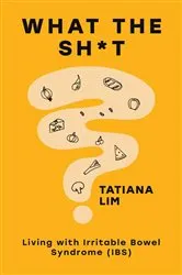 Book cover of What The Sh*t by Tatiana Lim
