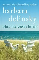Book cover of What the Waves Bring by Barbara Delinsky
