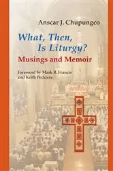 Book cover of What, Then, Is Liturgy? by Unknown