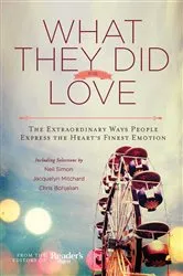 Book cover of What They Did For Love by Editors of Reader's Digest
