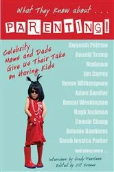 Book cover of What They Know About...PARENTING! by Cindy Pearlman