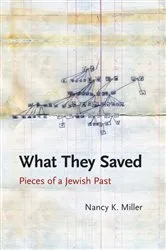 Book cover of What They Saved by Nancy K. Miller