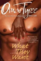Book cover of What They Want by Omar Tyree