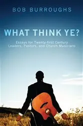Book cover of What Think Ye? by Bob Burroughs