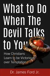 Book cover of What to Do When The Devil Talks to You by Ford Jr., James,