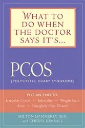 Book cover of What to Do When the Doctor Says It's PCOS by Milton Hammerly