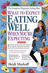 Book cover of What to Expect: Eating Well When You're Expecting, 2nd Edition (2nd ed.) by Heidi Murkoff
