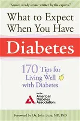 Book cover of What to Expect When You Have Diabetes by American Diabetes Association
