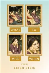 Book cover of What to Miss When by Leigh Stein