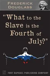 Book cover of What to the Slave is the 4th of July? - Unabridged by Unknown